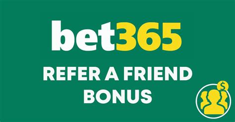 bet 365 refer a friend|refer a friend betting sites.